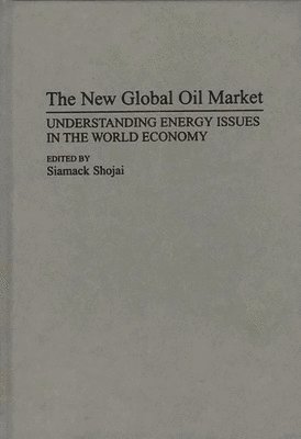 The New Global Oil Market 1