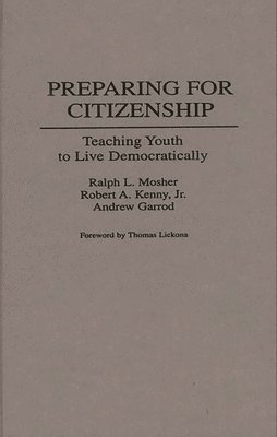 Ralph Mosher, Robert A. Kenny Jr., Andrew Garrod - Preparing for Citizenship, Inbunden