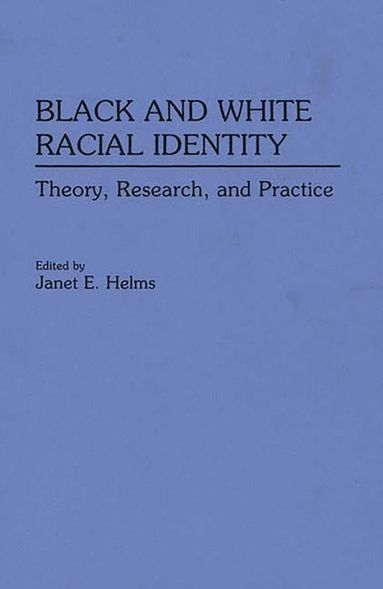 Janet E. Helms - Black and White Racial Identity, Häftad