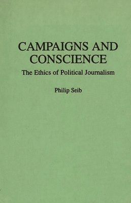 Philip Seib - Campaigns and Conscience, Häftad