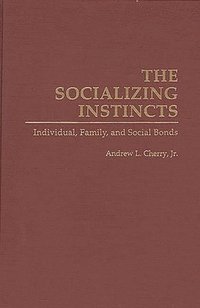bokomslag The Socializing Instincts