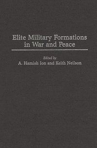 bokomslag Elite Military Formations in War and Peace