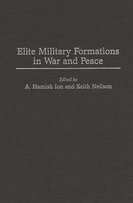 bokomslag Elite Military Formations in War and Peace