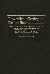 bokomslag Powerlift--Getting to Desert Storm