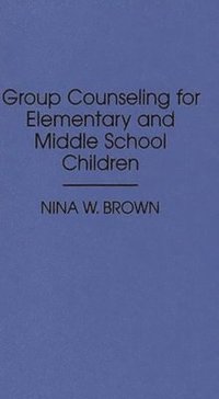 bokomslag Group Counseling for Elementary and Middle School Children