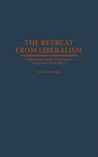bokomslag The Retreat from Liberalism