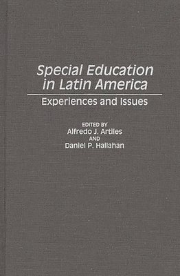 Alfredo J. Artiles, Daniel P. Hallahan, Alfredo J. Artiles, Daniel P. Hallahan - Special Education in Latin America, Inbunden