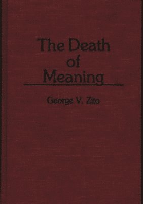 George V. Zito - Death of Meaning, Inbunden
