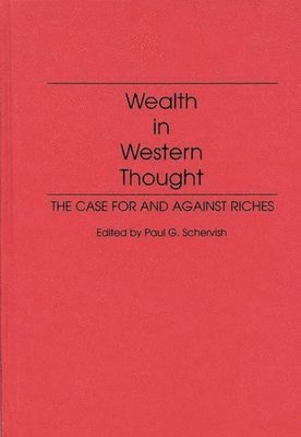 Paul G. Schervish Director, Paul G. Schervish - Wealth in Western Thought, Inbunden