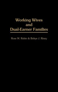 bokomslag Working Wives and Dual-Earner Families