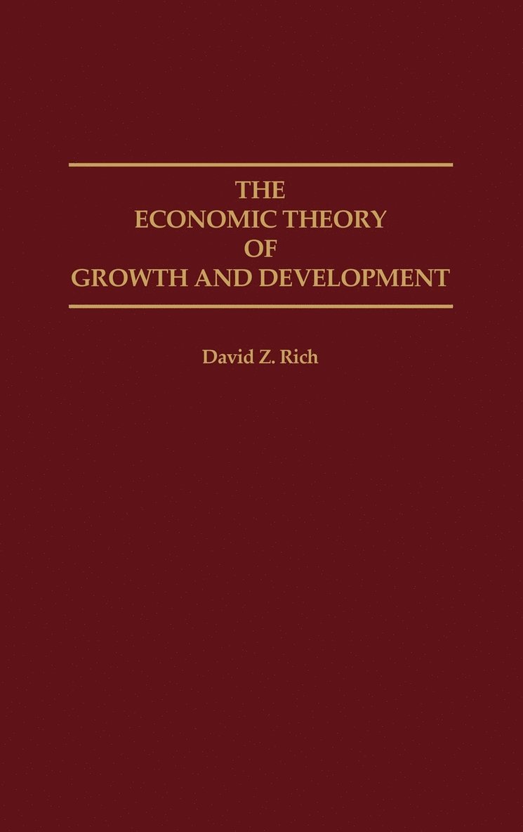 The Economic Theory of Growth and Development 1