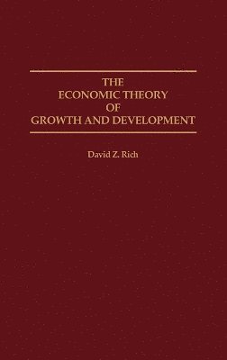 The Economic Theory of Growth and Development 1