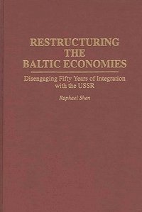 bokomslag Restructuring the Baltic Economies