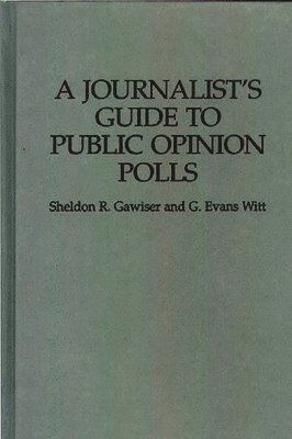 A Journalist's Guide to Public Opinion Polls 1