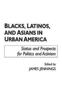 bokomslag Blacks, Latinos, and Asians in Urban America
