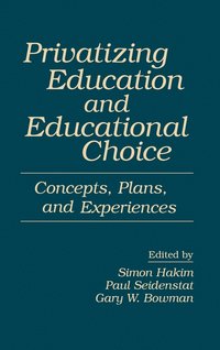 bokomslag Privatizing Education and Educational Choice