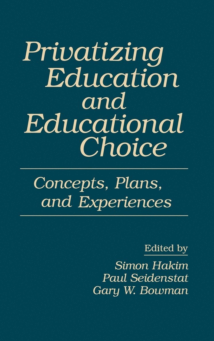 Privatizing Education and Educational Choice 1
