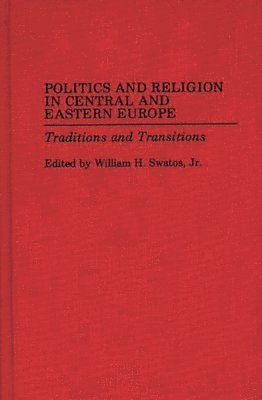 Politics and Religion in Central and Eastern Europe 1