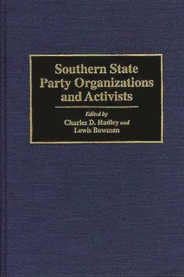 Southern State Party Organizations and Activists 1