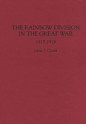 bokomslag The Rainbow Division in the Great War