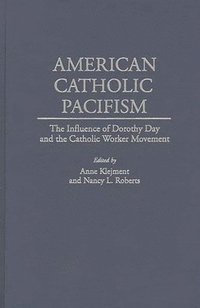 bokomslag American Catholic Pacifism