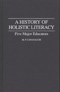 bokomslag A History of Holistic Literacy