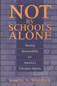 bokomslag Not by Schools Alone