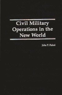 bokomslag Civil Military Operations in the New World