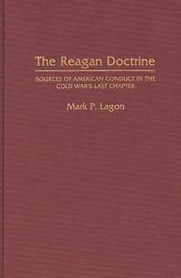 bokomslag The Reagan Doctrine