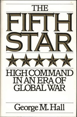 George M. Hall - Fifth Star, Inbunden