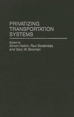 bokomslag Privatizing Transportation Systems