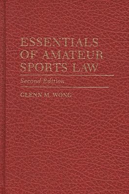 bokomslag Essentials of Amateur Sports Law, 2nd Edition