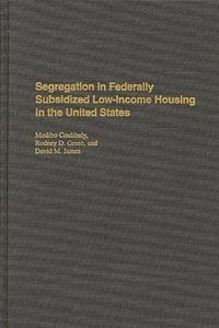 bokomslag Segregation in Federally Subsidized Low-Income Housing in the United States