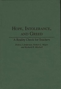 bokomslag Hope, Intolerance, and Greed