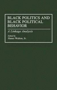bokomslag Black Politics and Black Political Behavior