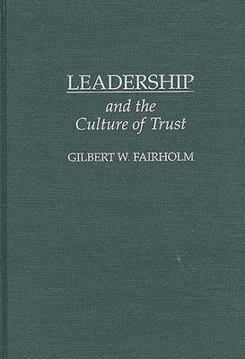 bokomslag Leadership and the Culture of Trust