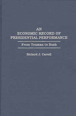 An Economic Record of Presidential Performance 1