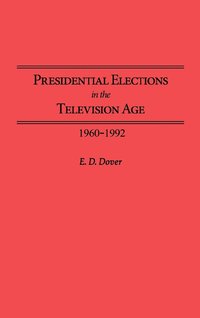 bokomslag Presidential Elections in the Television Age