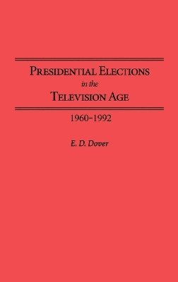 bokomslag Presidential Elections in the Television Age