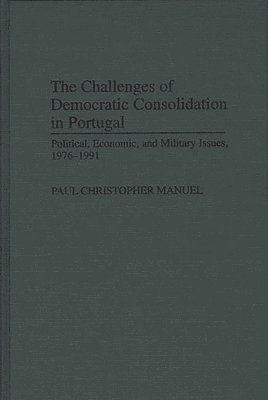 Paul Manuel - Challenges of Democratic Consolidation in Portugal, Inbunden