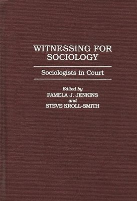 Pamela J. Jenkins, J.S. Kroll-Smith - Witnessing for Sociology, Inbunden