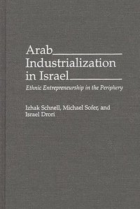 bokomslag Arab Industrialization in Israel