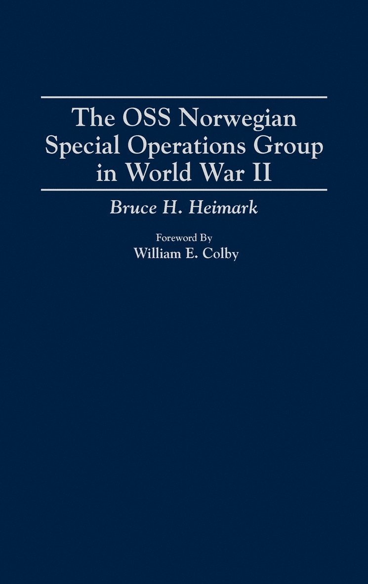 The OSS Norwegian Special Operations Group in World War II 1