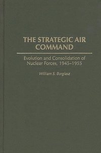 bokomslag The Strategic Air Command