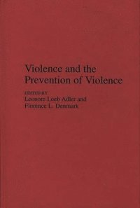 bokomslag Violence and the Prevention of Violence