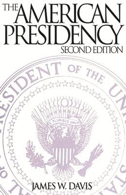 American Presidency, 2nd Edition