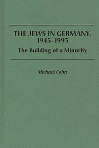 bokomslag The Jews in Germany, 1945-1993