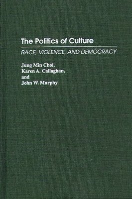 The Politics of Culture 1