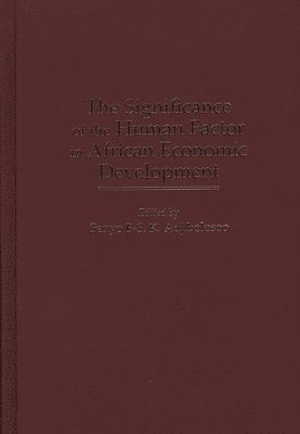 Senyo B-S. K. Adjibolosoo, Senyo B. S. K. Adjibolosoo - Significance of the Human Factor in African Economic Development, Inbunden