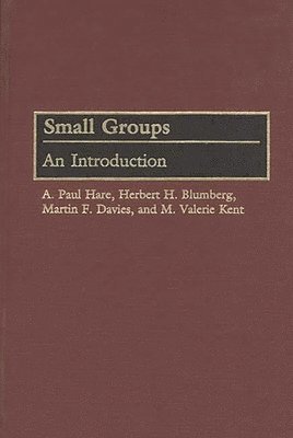 Herbert H. Blumberg, Martin F. Davies, A. Paul Hare, M. Valerie Kent - Small Groups, Inbunden